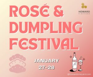 Rose Dumplings 2024 Facebook Tile Howard Vineyard Rosé & Dumpling Festival @ Howard Vineyard 2024