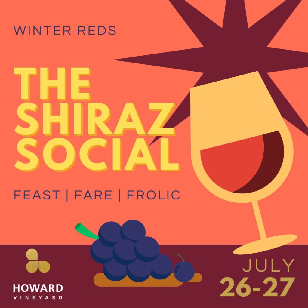 THE SHIRAZ SOCIAL MAIN 1 Howard Vineyard WINTER REDS: The Shiraz Social!